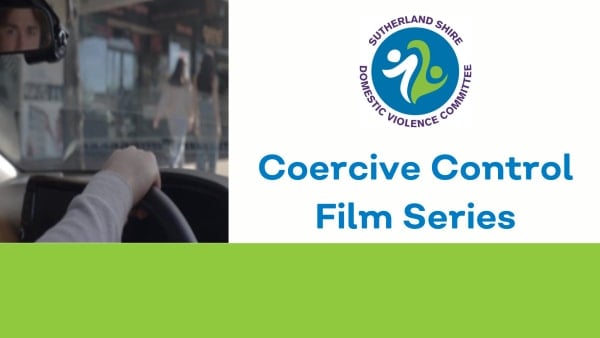 Sutherland Shire Domestic Violence Committee to launch Coercive Control Films