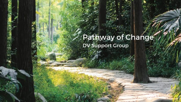 Pathway of Change: Domestic Violence Support Group (Term 1, 2022)